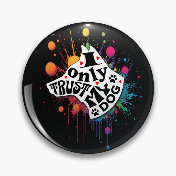 Item preview, I Only Trust My Dog Funny Message designed and sold by mipodbusiness.