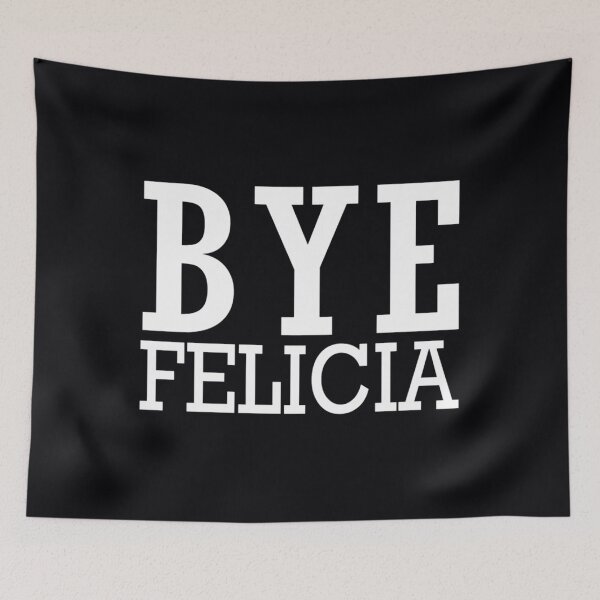 Item preview, BYE FELICIA  	 designed and sold by paaslgda91.