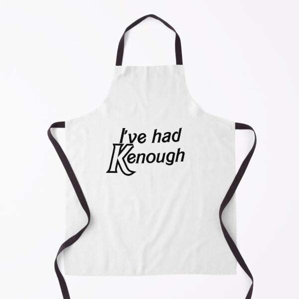 Item preview, I've Had Kenough (Black) designed and sold by OscarAndOphelia.