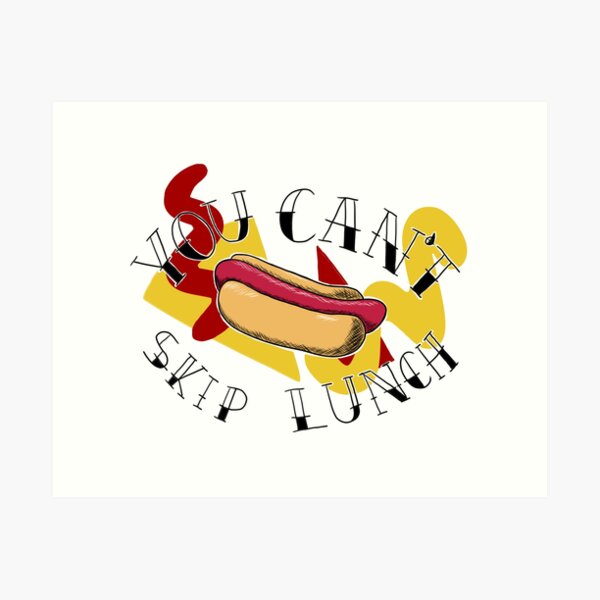 Item preview, you can't skip lunch designed and sold by roseandthepearl.
