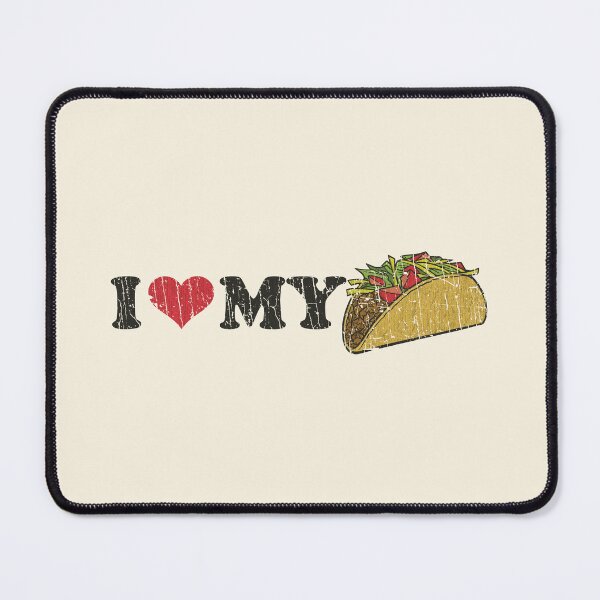 Item preview, I Love My Taco 1995 designed and sold by AstroZombie6669.