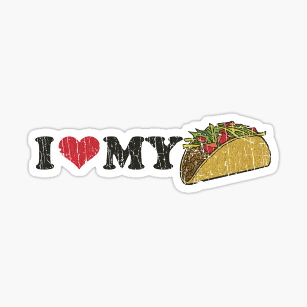 Item preview, I Love My Taco 1995 designed and sold by AstroZombie6669.