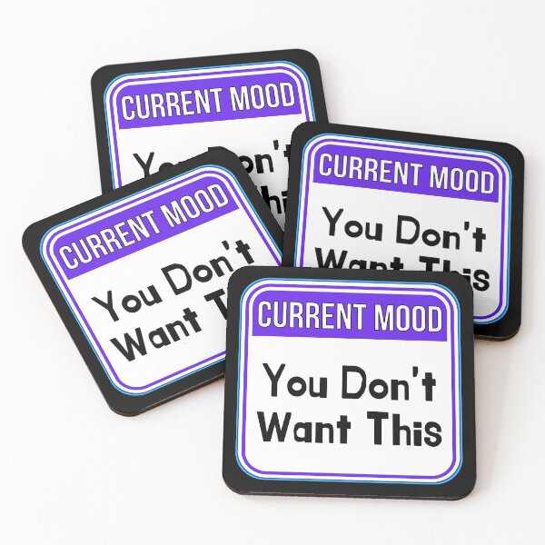 Item preview, CURRENT MOOD:  You Don't Want This - funny warning signs designed and sold by DesignsFromTW-S.