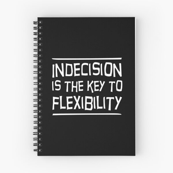 Item preview, Indecision is the key to flexibility  	 designed and sold by gatqvyqt25.