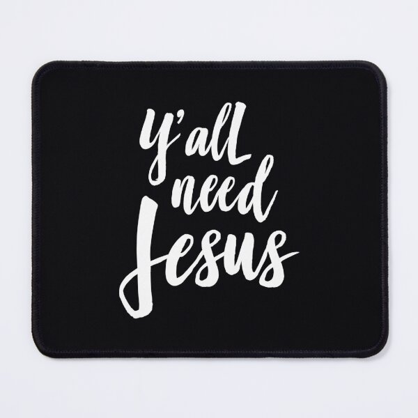 Item preview, Y'all need Jesus designed and sold by paaslgda91.