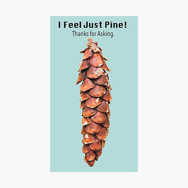Item preview, Just Pine designed and sold by agrapa.