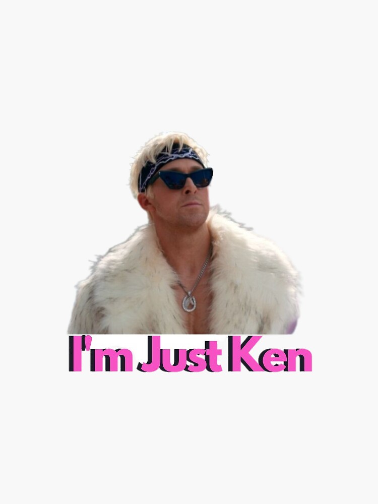 I'm just Ken | Sticker