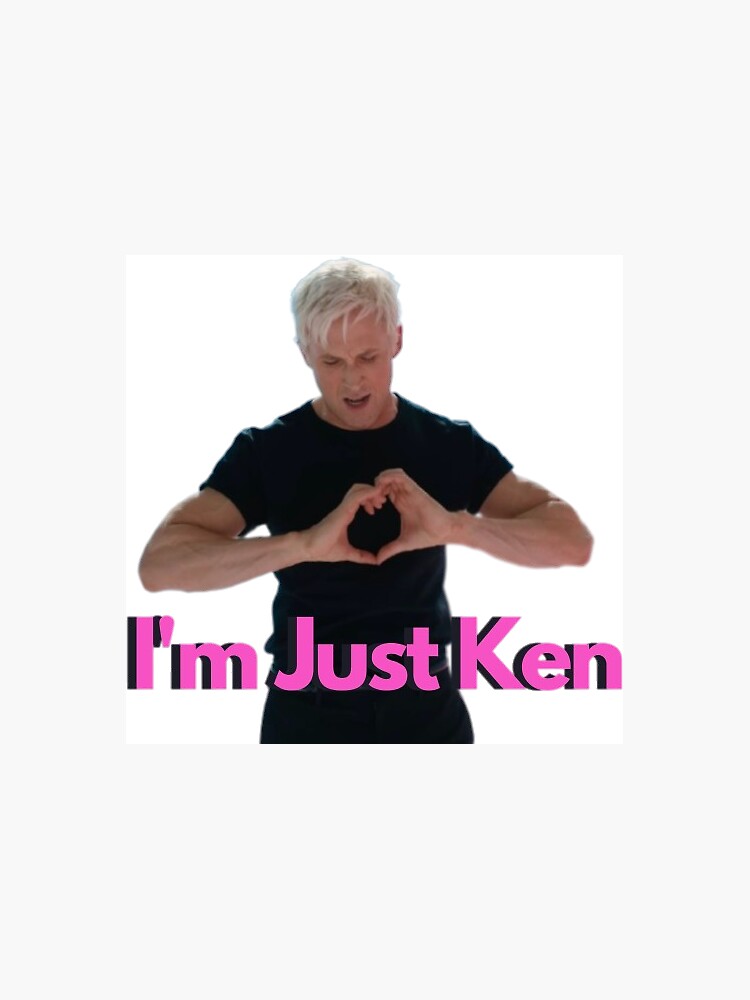 I'm Just Ken Magnet