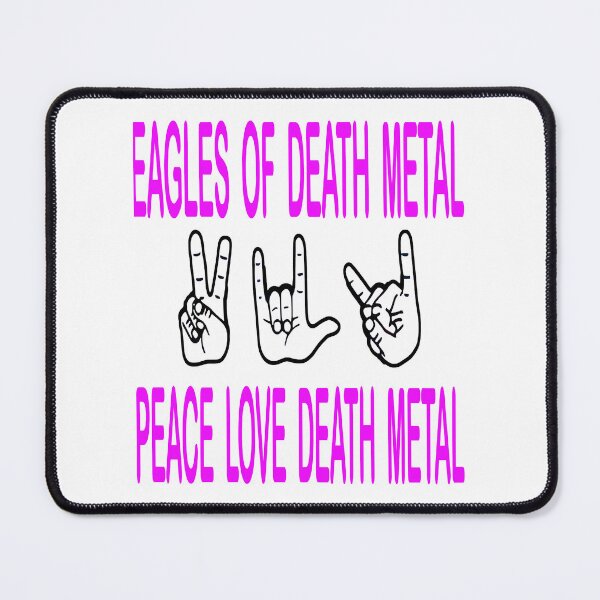 Item preview, Eagles Of Death MetalPeace, Love, Death Metal designed and sold by LakendraKasper.