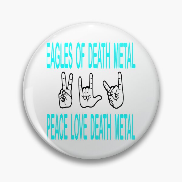Item preview, Eagles Of Death MetalPeace, Love, Death Metal  designed and sold by LakendraKasper.