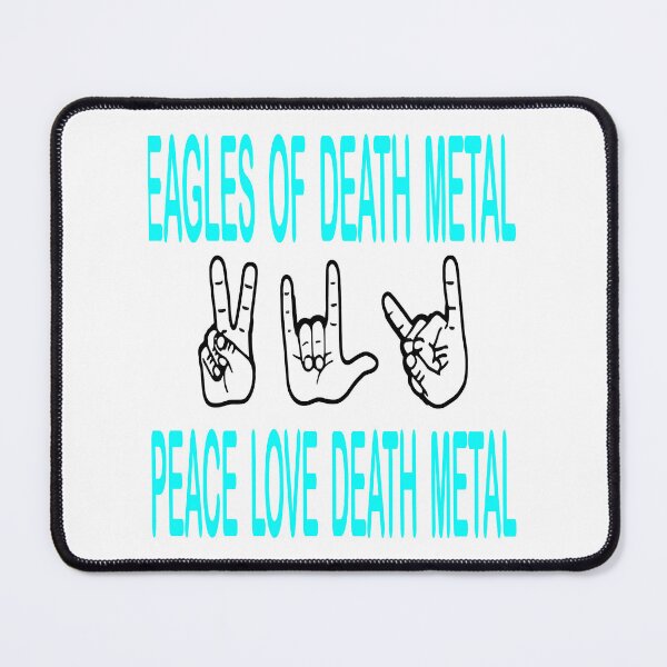 Item preview, Eagles Of Death MetalPeace, Love, Death Metal designed and sold by LakendraKasper.