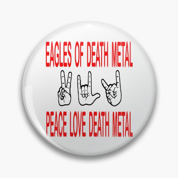 Item preview, Eagles Of Death MetalPeace, Love, Death Metal designed and sold by LakendraKasper.
