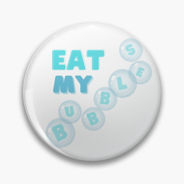 Item preview, EAT My BuBbles designed and sold by BetterMindsTees.
