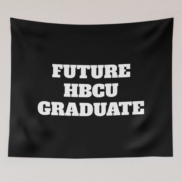 Item preview, Future HBCU Graduate designed and sold by Inspirationmotivation.