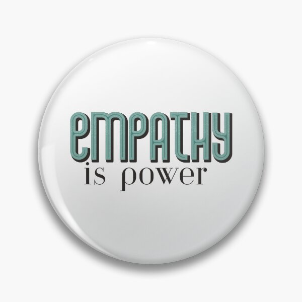 Item preview, Empathy is power designed and sold by Chloe Holton.