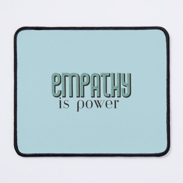 Item preview, Empathy is power designed and sold by Chloe Holton.