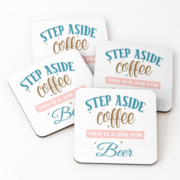 Item preview,  Step Aside Coffee This a Job For Beer designed and sold by Twisted-Teeze.
