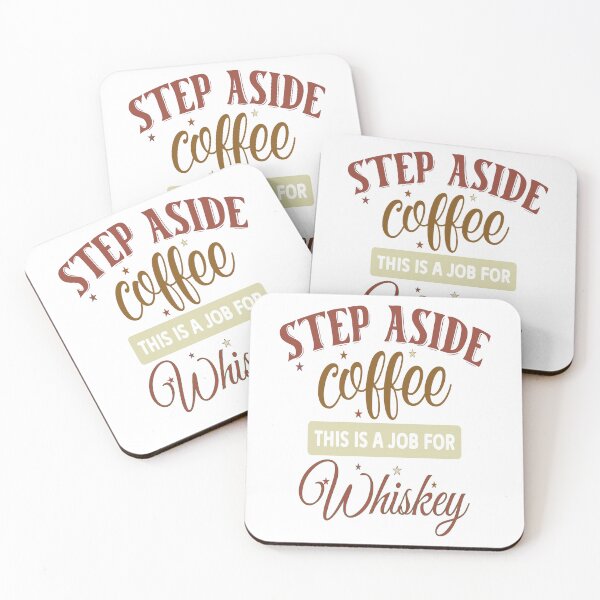 Item preview,  Step Aside Coffee This a Job For Whiskey designed and sold by Twisted-Teeze.