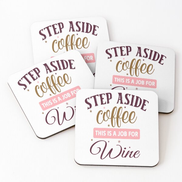 Item preview,  Step Aside Coffee This a Job For Wine designed and sold by Twisted-Teeze.
