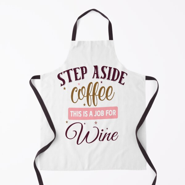 Item preview, Step Aside Coffee This a Job For Wine designed and sold by Twisted-Teeze.