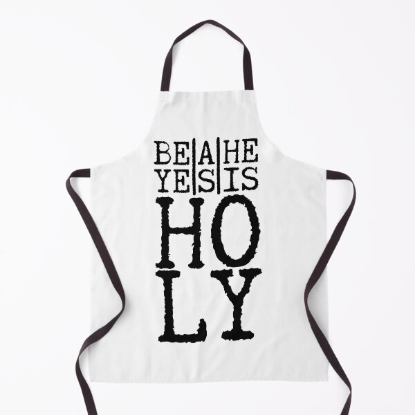 Item preview, Be Ye Holy As He Is Holy designed and sold by GFamilyC.