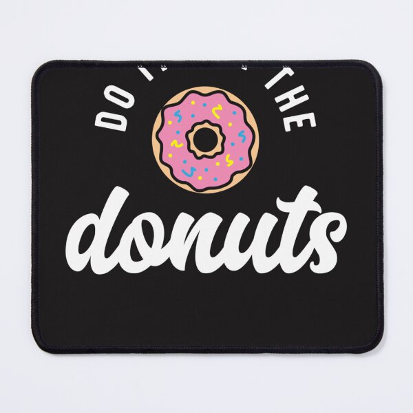 Item preview, Do It For The Donuts designed and sold by KristinDey.