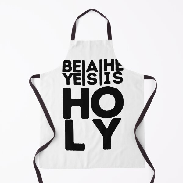 Item preview, Be Ye Holy As He Is Holy BSNTF designed and sold by GFamilyC.