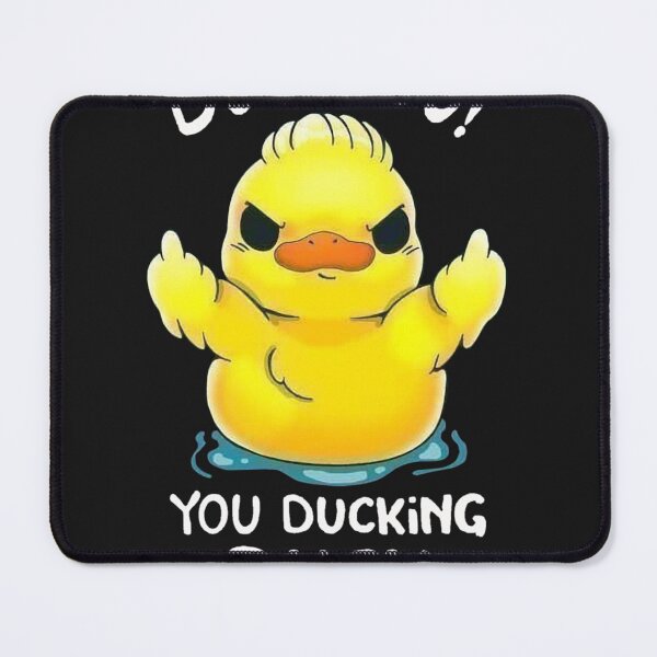 Item preview, DUCK YOU! YOU DUCKING DUCK designed and sold by MichaelBergman8.