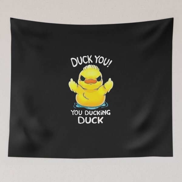 Item preview, DUCK YOU! YOU DUCKING DUCK designed and sold by MichaelBergman8.