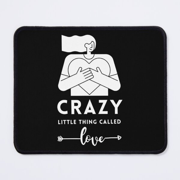 Item preview, Crazy little thing called love designed and sold by phxjikjwmk62.