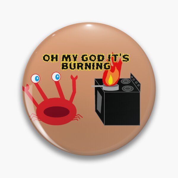 Item preview, Oh My God It's Burning designed and sold by Crabulo-us.