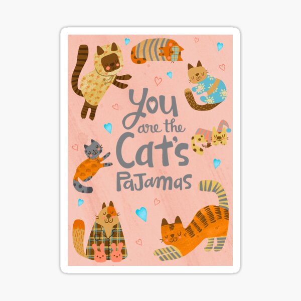 Youre The Cats Pajamas