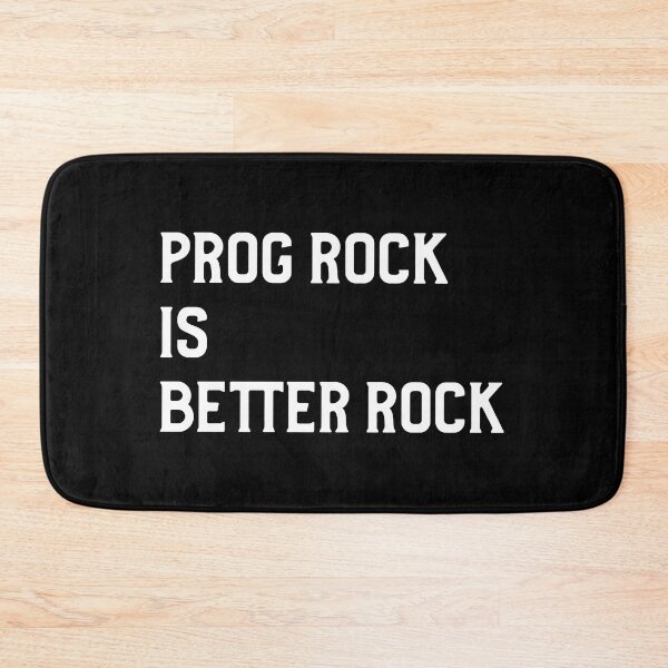 Item preview, PROG ROCK IS BETTER ROCK (version 1) designed and sold by B-Sharp-.