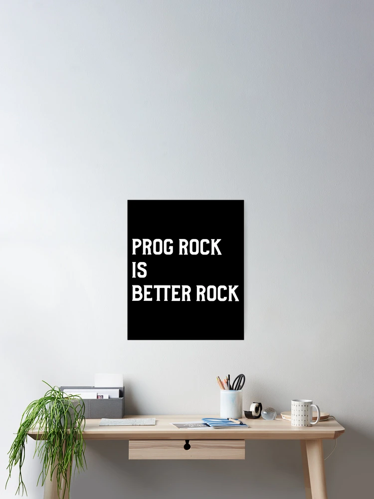 Thumbnail 2 von 3, Poster, PROG ROCK IST BESSER ROCK (Version 1) designt und verkauft von B-Sharp-.