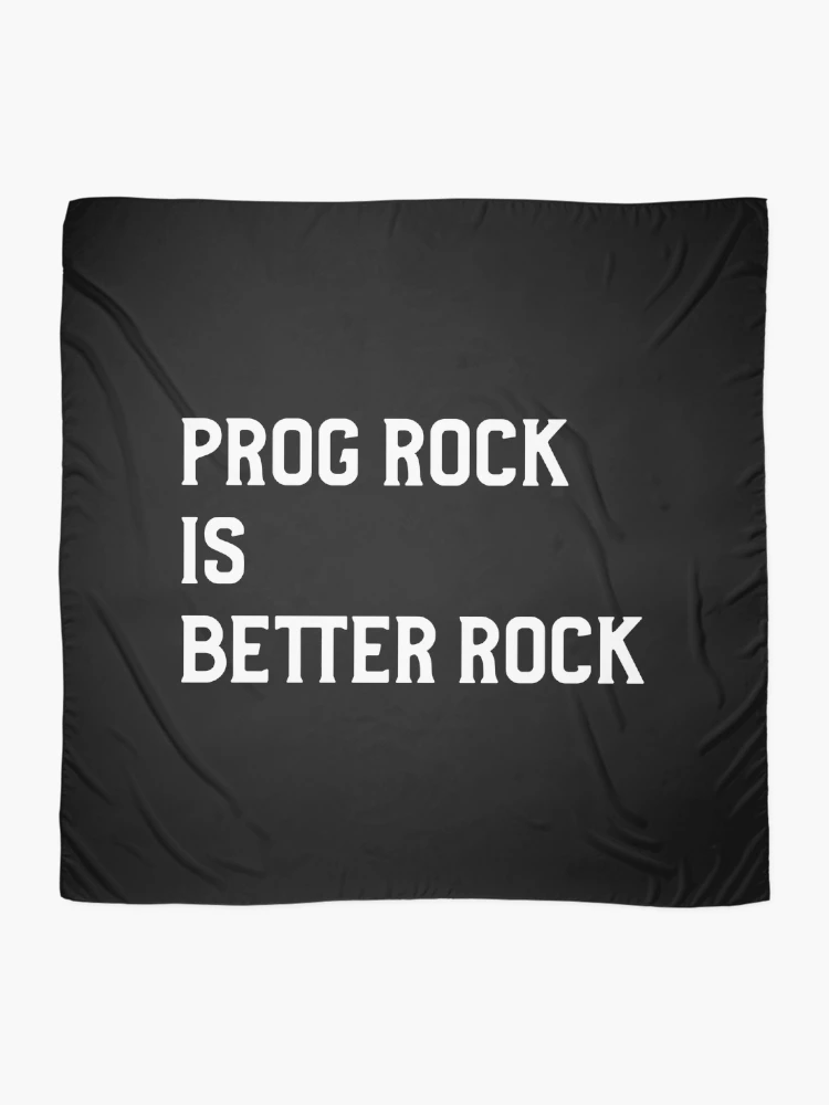 Thumbnail 2 of 3, Scarf, PROG ROCK IS BETTER ROCK (version 1) designed and sold by B-Sharp-.