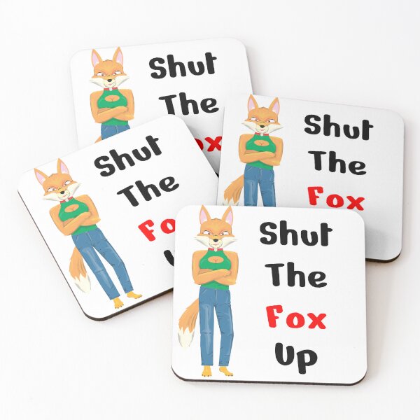 Item preview, Detailed Shut the Fox Up designed and sold by Batmantis275.