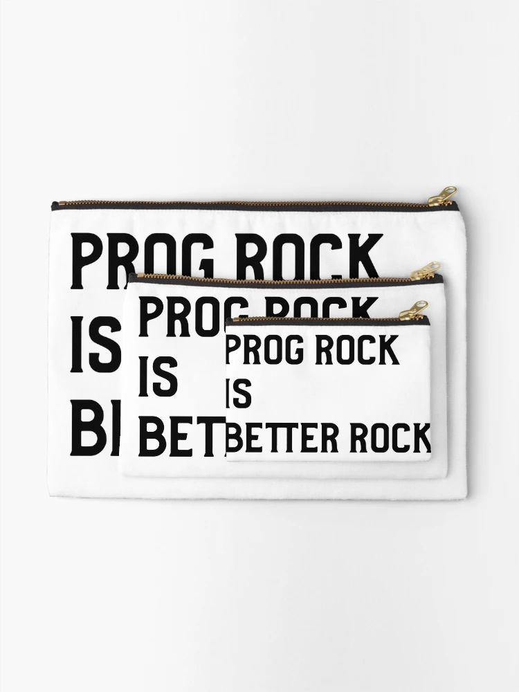 Thumbnail 2 of 4, Zipper Pouch, PROG ROCK IS BETTER ROCK (version 2) designed and sold by B-Sharp-.
