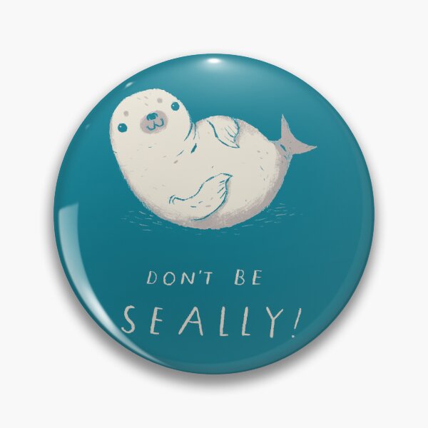 Item preview, don_t be seally designed and sold by KathiStuckey.