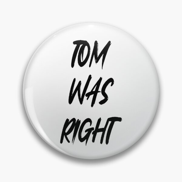 Item preview, Tom Was Right Black designed and sold by JAZB3248.
