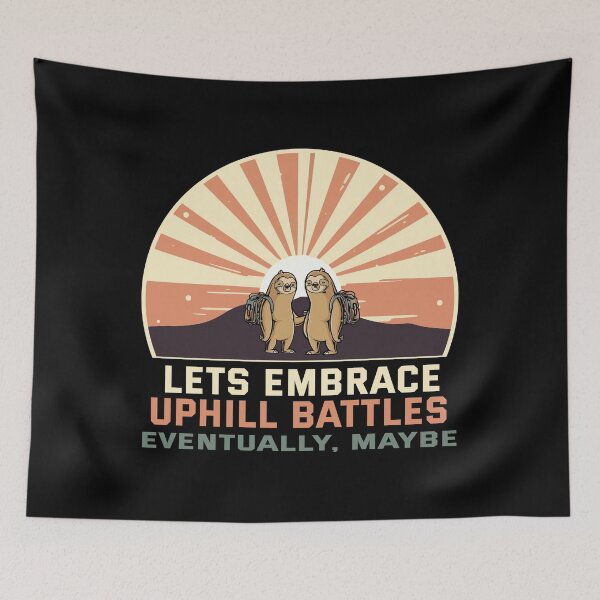 Item preview, Copy of Two Sloths Hiking Embrace Uphills Battle Eventually Maybe - Brown designed and sold by willmmcintosh.