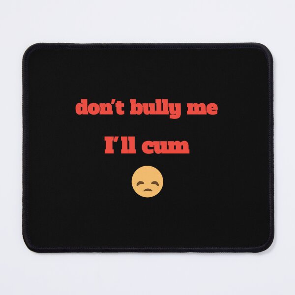 Item preview, Don't bully me designed and sold by hchaxkzvl90.