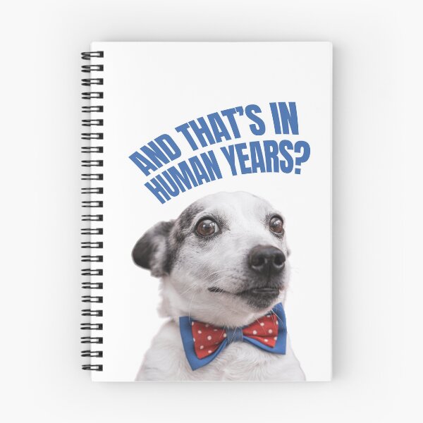 Item preview, And Thats in Human Years Dog Sarcasm designed and sold by chillaxcats.