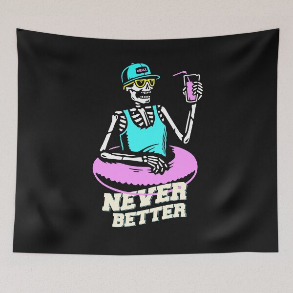 Item preview, Never Better Skeleton, Never Better designed and sold by graphic-genie.