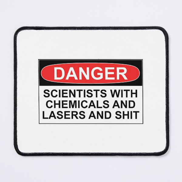 Item preview, Danger Scientists With Chemicals and Lasers and Shit designed and sold by iqhlpsuf27.