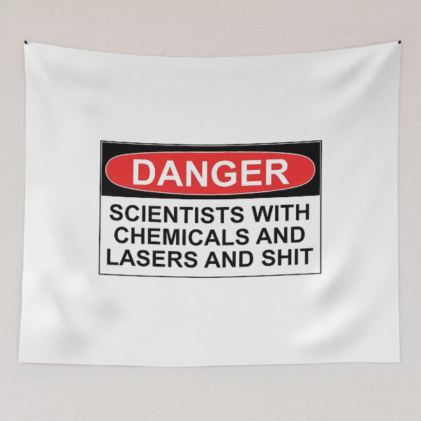 Item preview, Danger Scientists With Chemicals and Lasers and Shit  	 designed and sold by iqhlpsuf27.