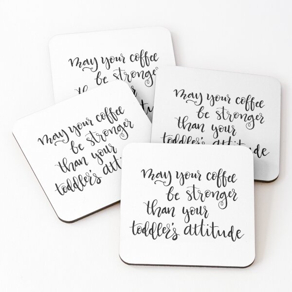 Item preview, May Your Coffee Be Stronger Than Your Toddler's Attitude designed and sold by PhotoFlourish.