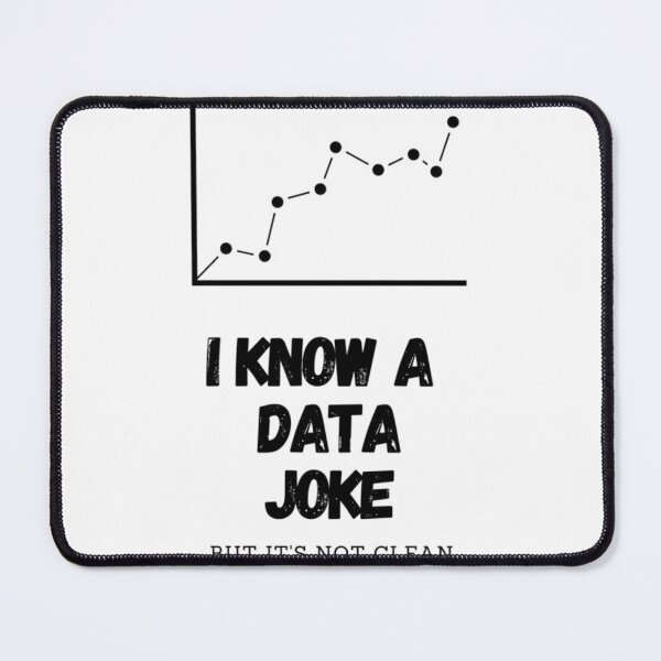 Item preview, data scientist joke  	 designed and sold by iqhlpsuf27.