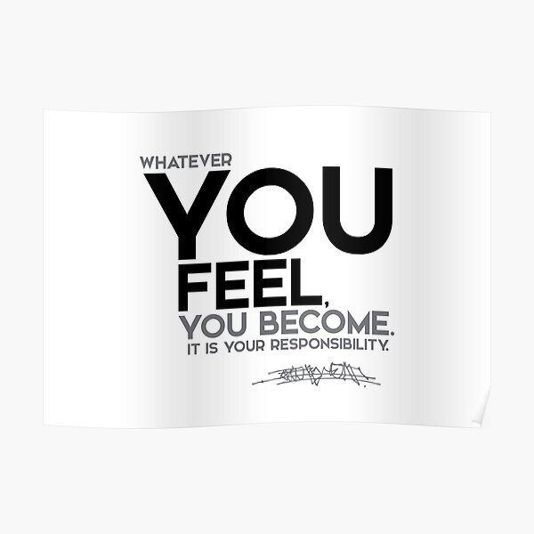 whatever you feel, you become - osho Poster