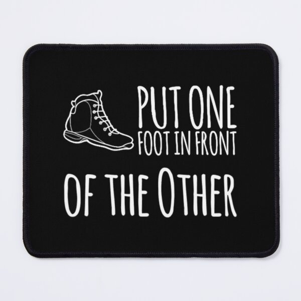 Item preview, Put One Foot In Front of the Other  	 designed and sold by gwnskhxc5.
