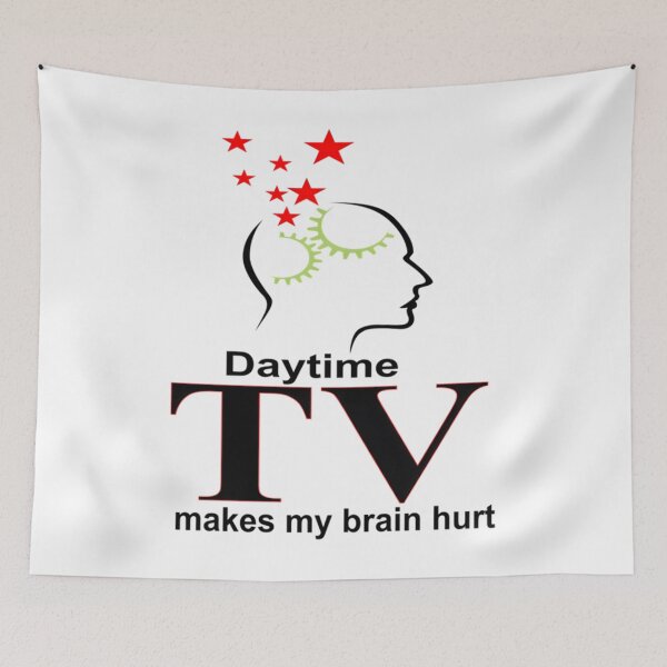 Item preview, Daytime TV Makes My Brain Hurt 	 		 designed and sold by iqhlpsuf27.
